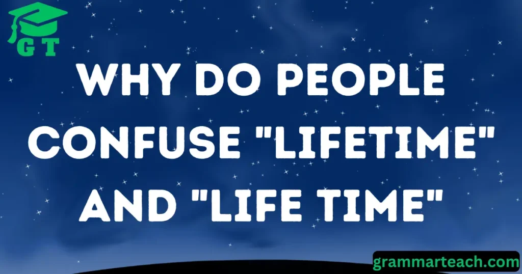 lifetime vs life time