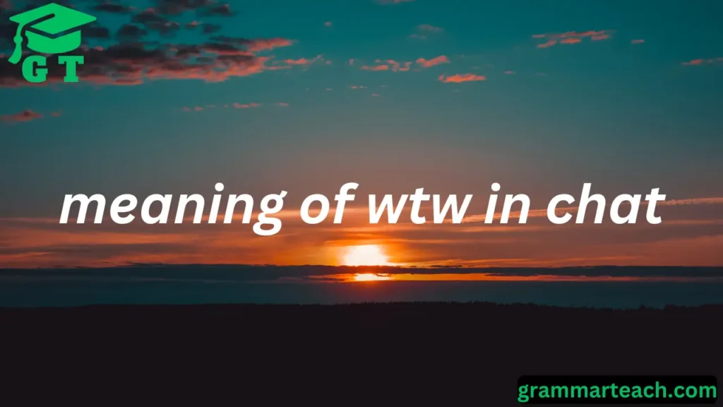 meaning of wtw
