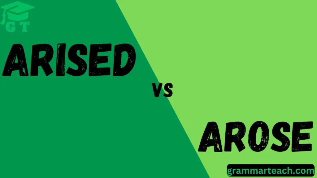 arised or arose