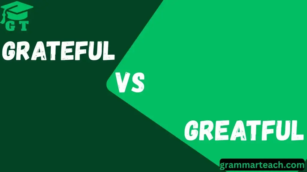grateful vs greatful