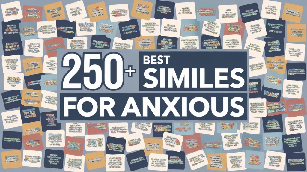 best Similes for Anxious