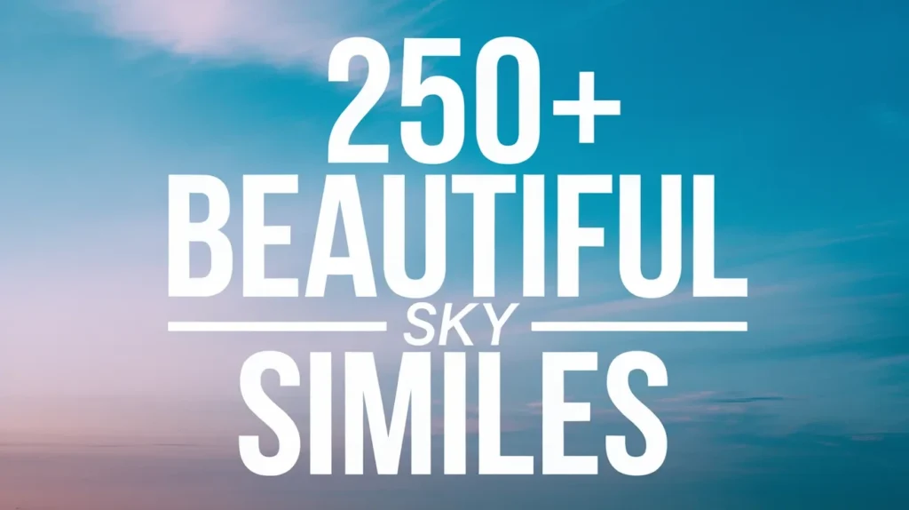 Beautiful Sky Similes