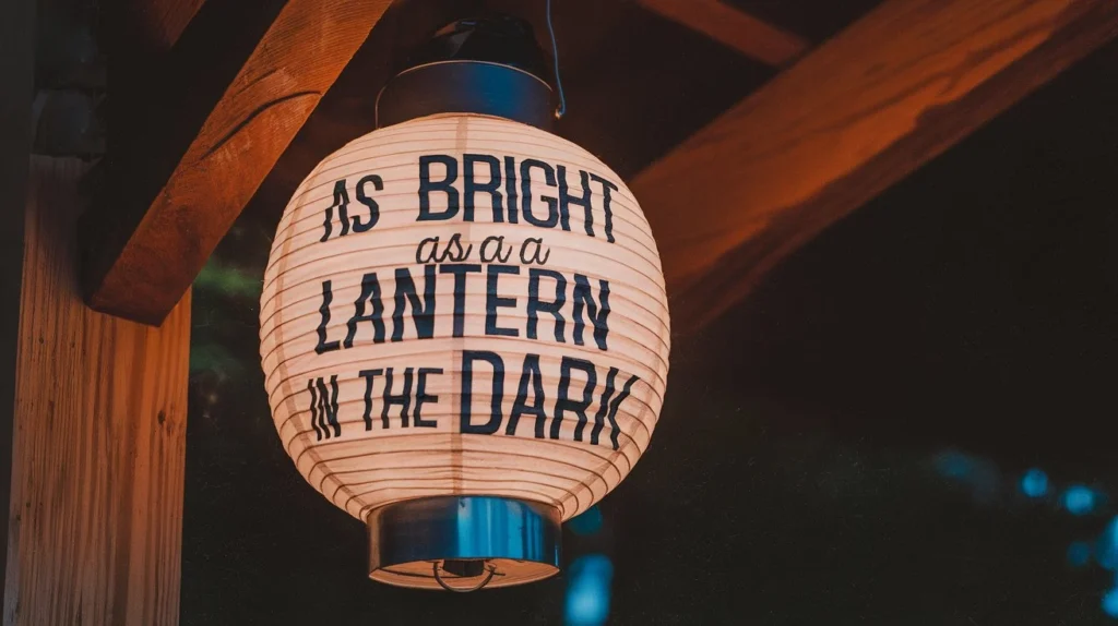 As Bright as a Lantern in the Dark