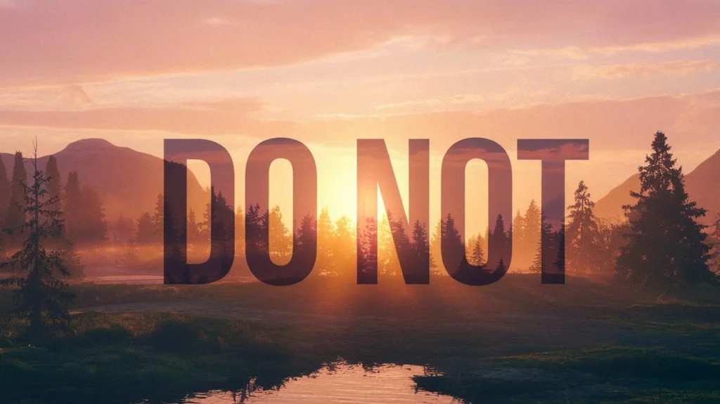 “Do not” is like a steady sunrise