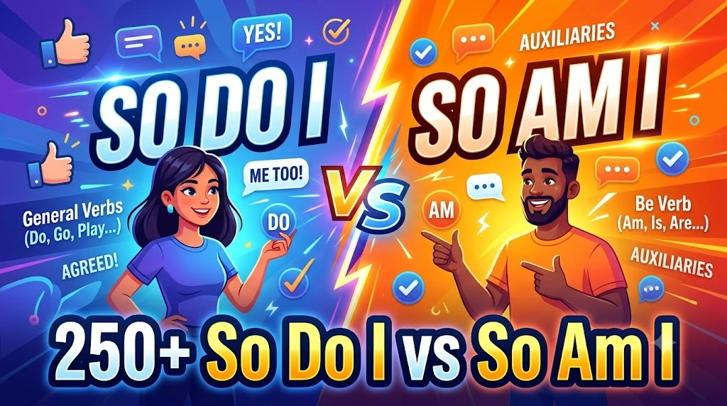 So Do I vs So Am I