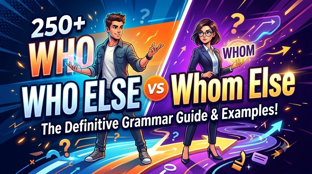 Who Else vs Whom Else